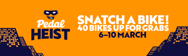 Pedal Heist | Snatch A Bike | 6 - 10 March