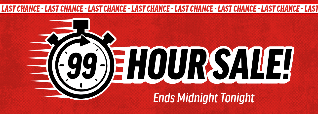 99 Hour Sale Ends Midnight